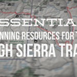 Essential Planning Resources for the High Sierra Trail