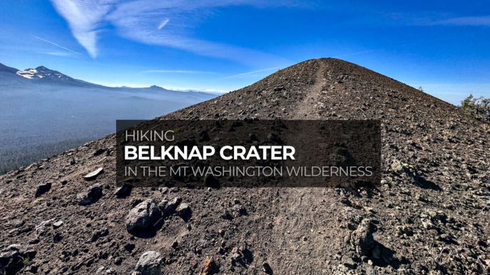 Hiking Belknap Crater in the Mount Washington Wilderness
