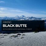 Hiking Black Butte in the Deschutes National Forest