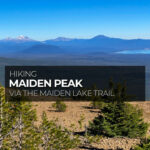 Hiking Maiden Peak via the Maiden Lake Trail