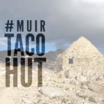 Muir Hut Taco Stand