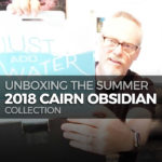 Unboxing the Summer 2018 Cairn Obsidian Collection